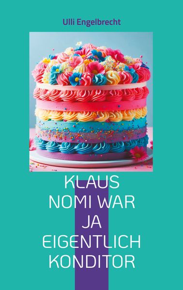 Cover von Klaus Nomi war ja eigentlich Konditor