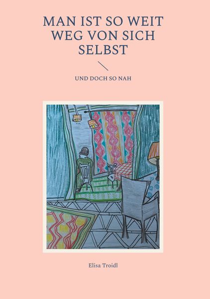 Cover von Man ist so weit weg von sich selbst
