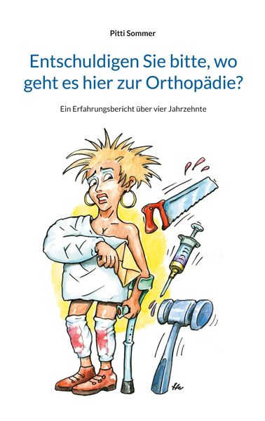 Cover von Entschuldigen Sie bitte, wo geht es hier zur Orthopädie?
