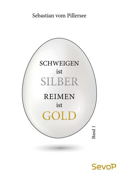 Cover von Schweigen ist Silber. Reimen ist Gold
