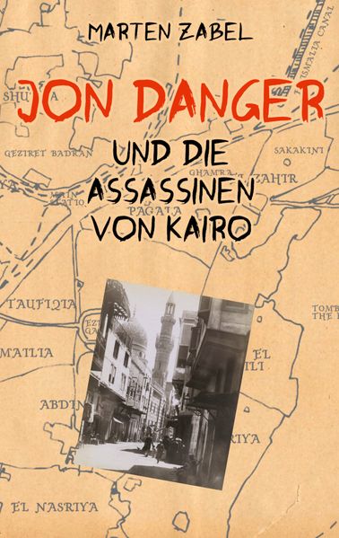 Cover von Jon Danger und die Assassinen von Kairo