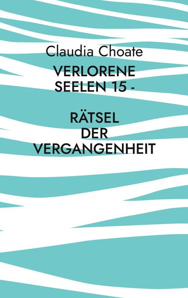 Cover von Verlorene Seelen 15 – Rätsel der Vergangenheit