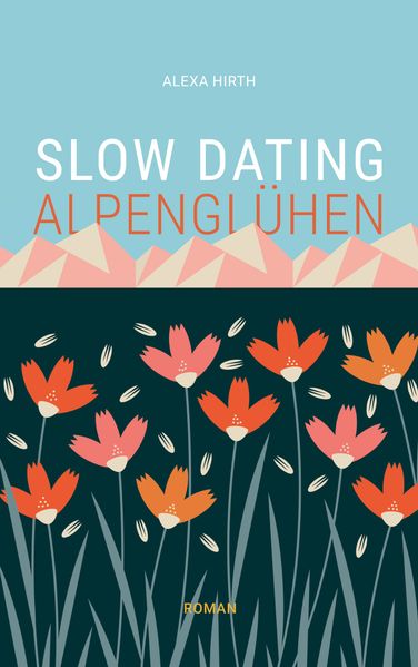 Cover von Slow Dating Alpenglühen