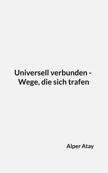 Cover von Universell verbunden – Wege, die sich trafen