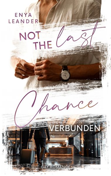 Cover von Not the last Chance – Verbunden