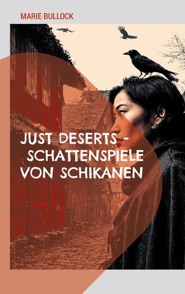 Cover von Just Deserts – Schattenspiele von Schikanen