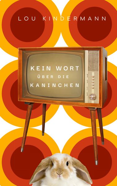 Cover von Kein Wort über die Kaninchen