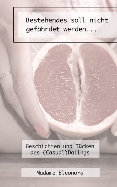 Cover von Bestehendes soll nicht gefährdet werden