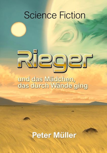 Cover von Rieger und das Mädchen, das durch Wände ging