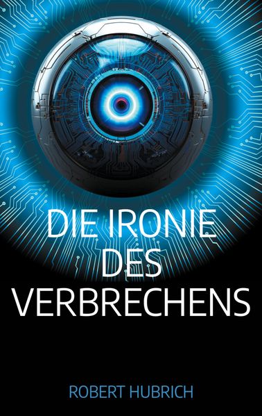 Cover von Die Ironie des Verbrechens