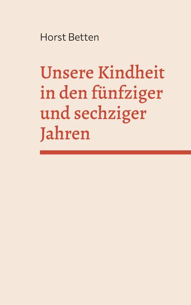Cover von Unsere Kindheit in den fünfziger und sechziger Jahren