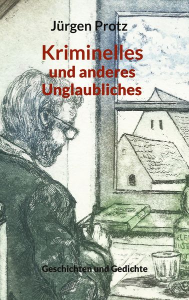 Cover von Kriminelles und anderes Unglaubliches