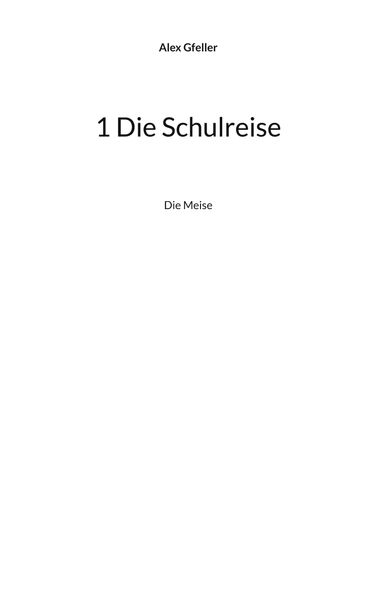 Cover von 1 Die Schulreise