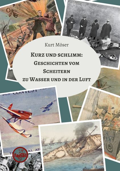 Cover von Kurz und schlimm: Geschichten vom Scheitern zu Wasser und in der Luft