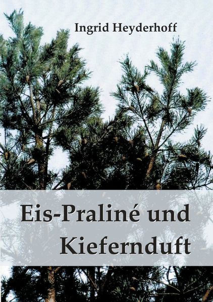 Cover von Eispraliné und Kiefernduft