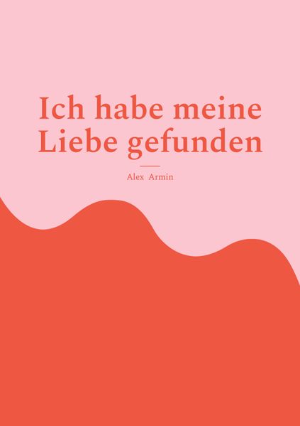 Cover von Ich habe meine Liebe gefunden