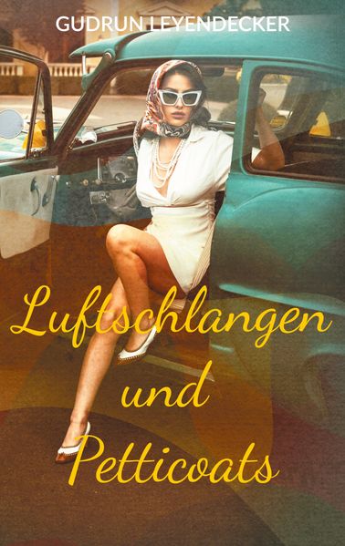 Cover von Luftschlangen und Petticoats