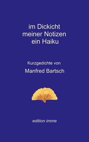 Cover von im Dickicht meiner Notizen ein Haiku