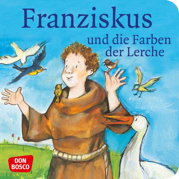 Cover von Franziskus und die Farben der Lerche