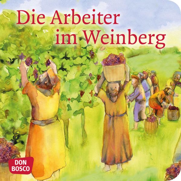 Cover von Die Arbeiter im Weinberg. Mini-Bilderbuch