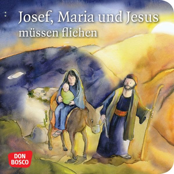 Cover von Josef, Maria und Jesus müssen fliehen. Mini-Bilderbuch.