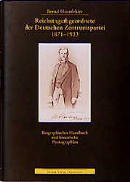 Cover von Reichstagsabgeordnete der Deutschen Zentrumspartei 1871-1933