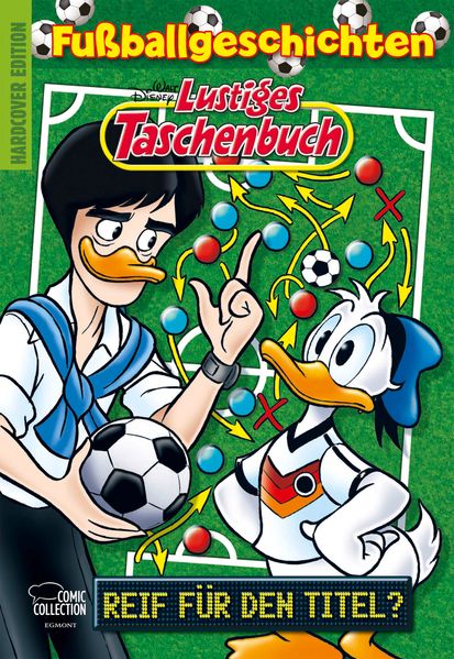 Cover von Lustiges Taschenbuch Fußballgeschichten – Reif für den Titel?