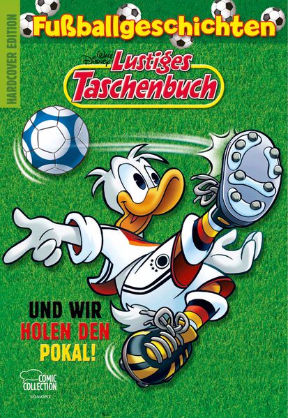 Cover von Lustiges Taschenbuch Fußballgeschichten – Und wir holen den Pokal!