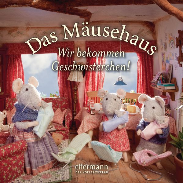 Cover von Das Mäusehaus – Wir bekommen Geschwisterchen!