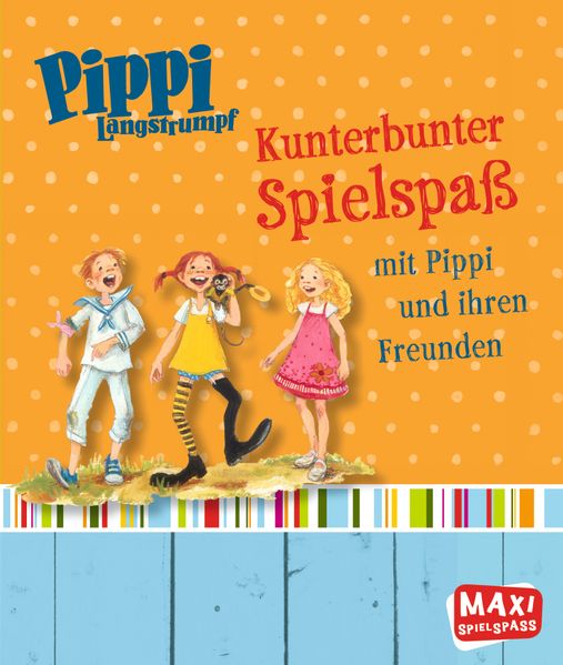 Cover von Kunterbunter Spielspaß mit Pippi und ihren Freunden – Maxi