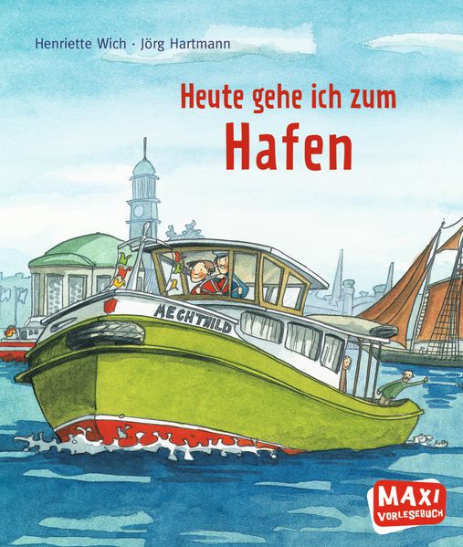 Cover von MAXI Heute gehe ich zum Hafen