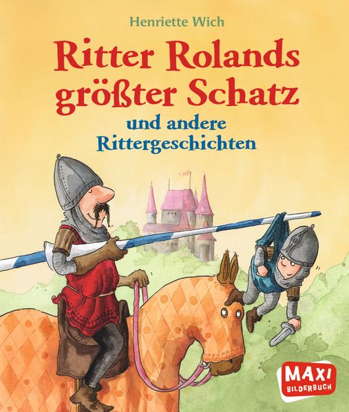 Cover von MAXI – Ritter Rolands größter Schatz und andere Rittergeschichten