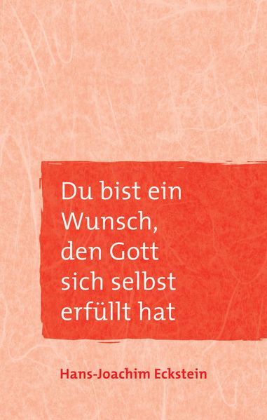 Cover von Du bist ein Wunsch, den Gott sich selbst erfüllt hat