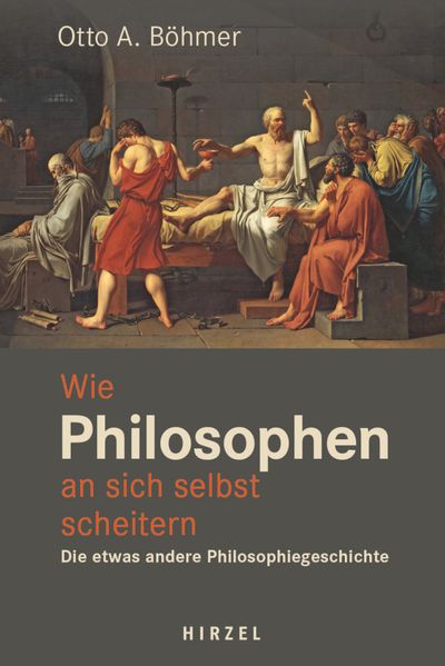Cover von Wie Philosophen an sich selbst scheitern