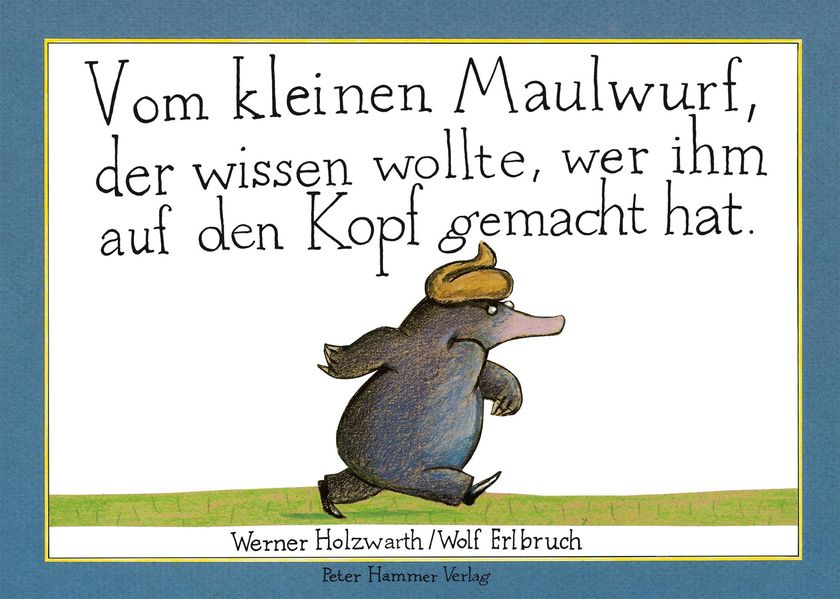 Cover von Vom kleinen Maulwurf, der wissen wollte, wer ihm auf den Kopf gemacht hat
