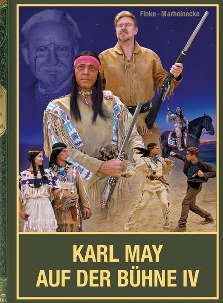 Cover von Karl-May-Festspiele von Mörschied über Pluwig bis Pullman City, Winnetou auf internationalen Bühnen (von den Niederlanden bis Tschechien) sowie Theaterstücke zum Phänomen Karl May