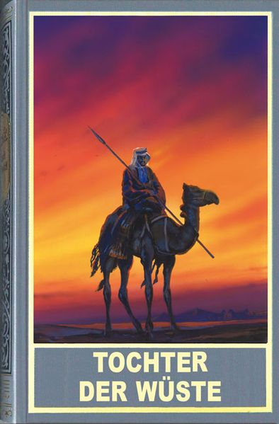 Cover von Tochter der Wüste und weitere neue arabische Abenteuer mit Kara Ben Nemsi und Hadschi Halef Omar