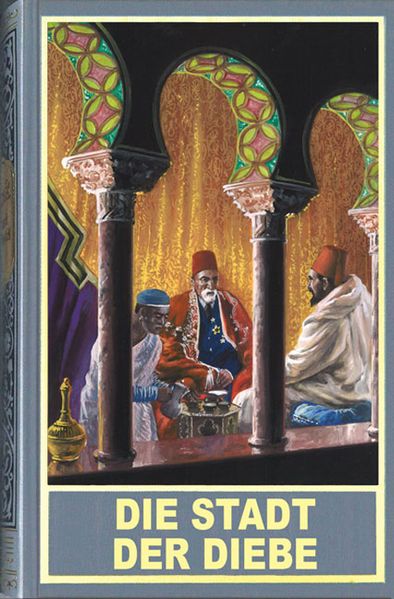 Cover von Die Stadt der Diebe und weitere neue orientalische Abenteuer mit Kara Ben Nemsi und Hadschi Halef Omar