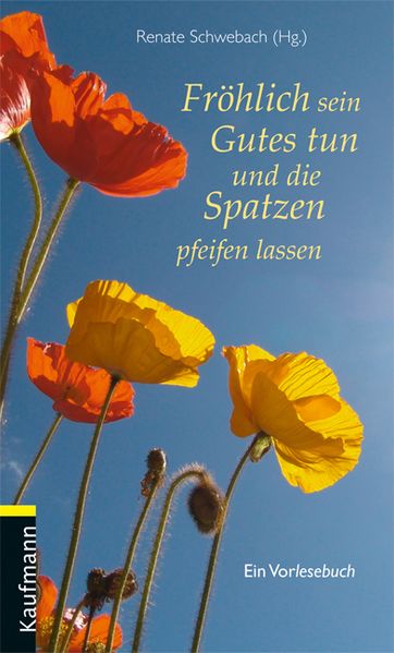 Cover von Fröhlich sein, Gutes tun und die Spatzen pfeifen lassen