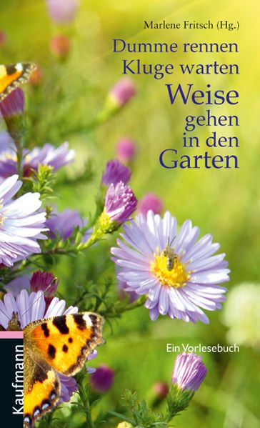 Cover von Dumme rennen, Kluge warten, Weise gehen in den Garten