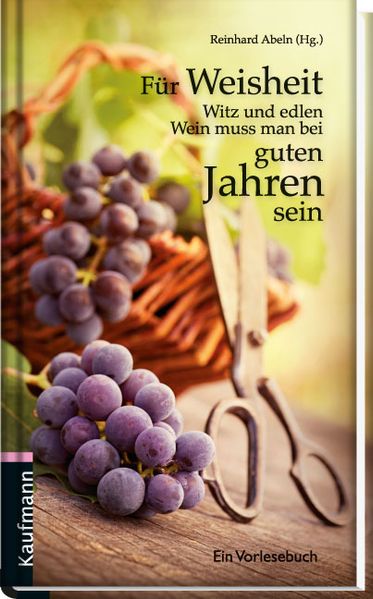 Cover von Für Weisheit, Witz und edlen Wein muss man bei guten Jahren sein