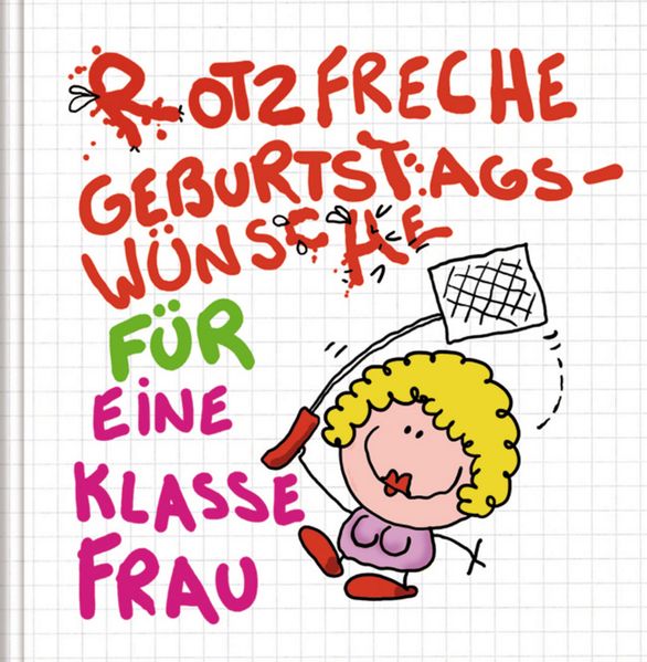 Cover von Rotzfreche Geburtstagswünsche für eine klasse Frau