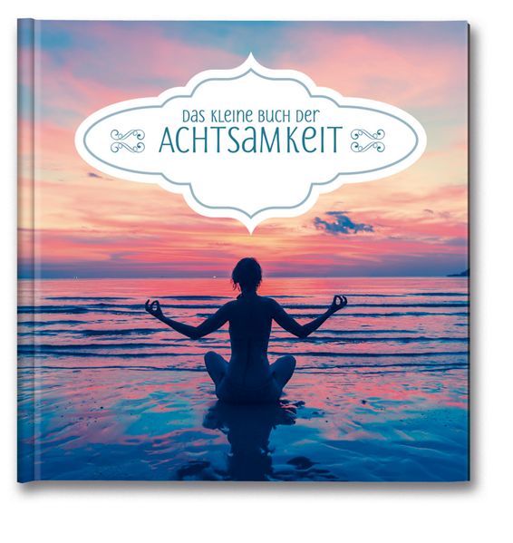 Cover von Das kleine Buch der Achtsamkeit