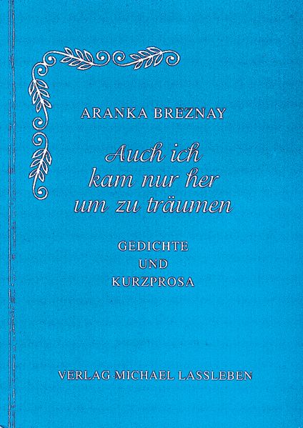 Cover von Auch ich kam nur her um zu träumen