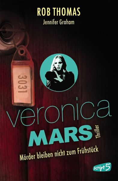 Cover von Veronica Mars – Mörder bleiben nicht zum Frühstück