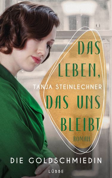 Cover von Das Leben, das uns bleibt – die Goldschmiedin