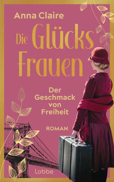 Cover von Die Glücksfrauen – der Geschmack von Freiheit