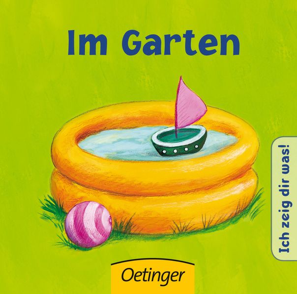 Cover von Ich zeig dir was: Im Garten