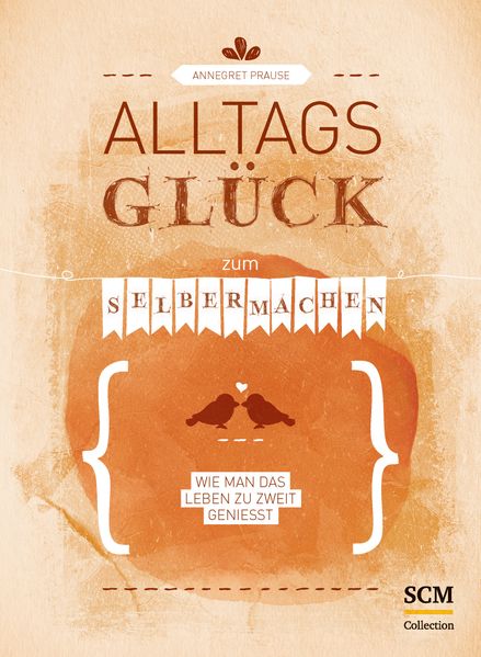 Cover von Alltagsglück zum Selbermachen
