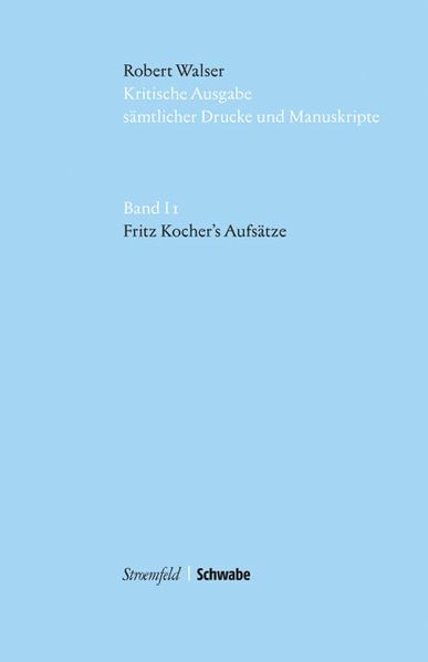 Cover von Kritische Robert Walser-Ausgabe (KWA) Kritische Ausgabe sämtlicher Drucke und Manuskripte / I 1. Fritz Kocher’s Aufsätze